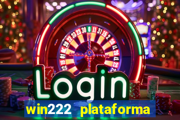 win222 plataforma de jogos